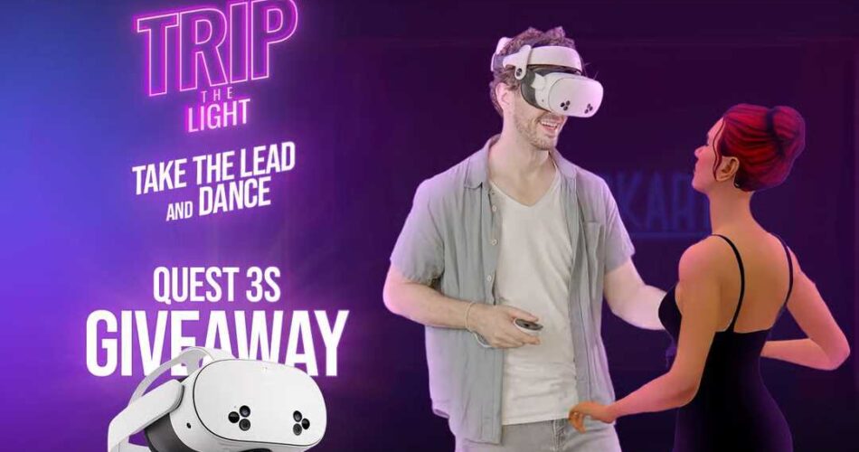 Trip The Light - Win a Quest 3S Headset