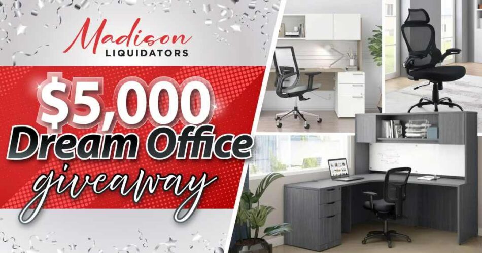 Madison Liquidators: $5,000 Dream Office Giveaway