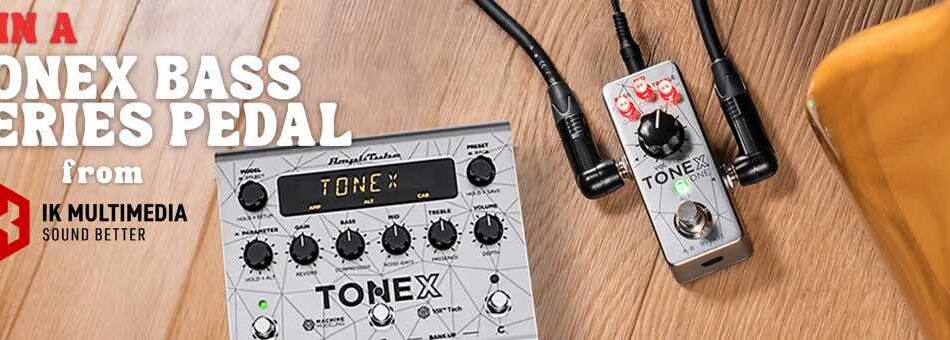 Win a Tonex Pedal Bass Or a Tonex One Bass