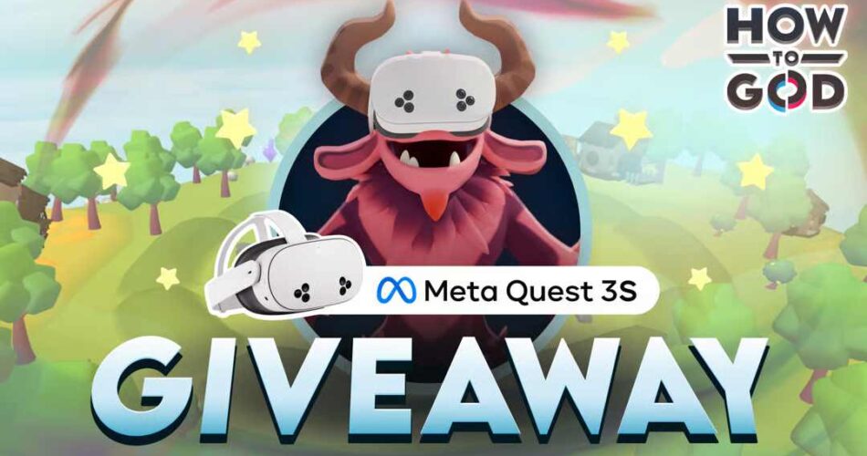 How to God - VR Headset Giveaway
